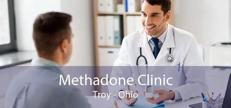 Methadone Clinic Troy - Ohio