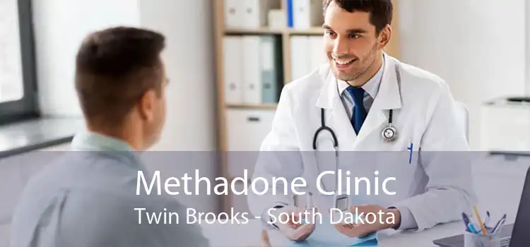 Methadone Clinic Twin Brooks - South Dakota