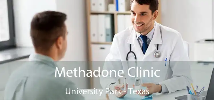 Methadone Clinic University Park - Texas