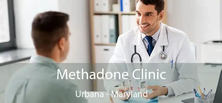 Methadone Clinic Urbana - Maryland
