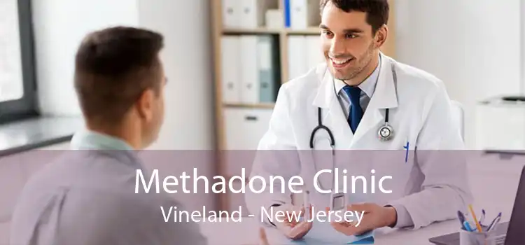 Methadone Clinic Vineland - New Jersey