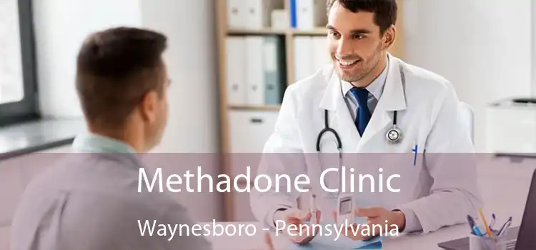 Methadone Clinic Waynesboro - Pennsylvania