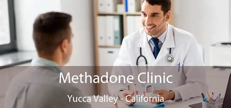 Methadone Clinic Yucca Valley - California