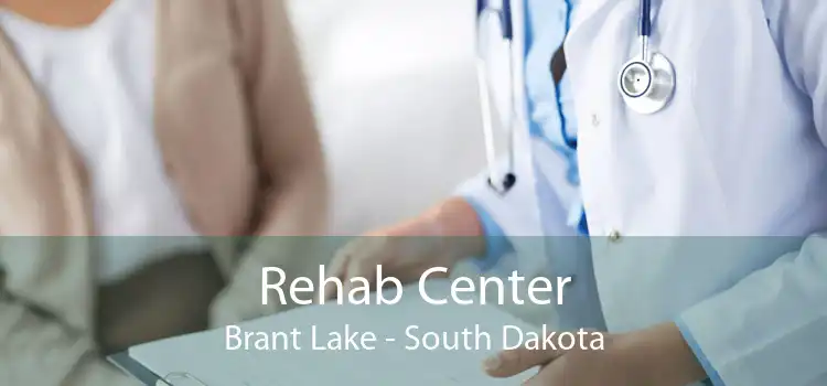 Rehab Center Brant Lake - South Dakota