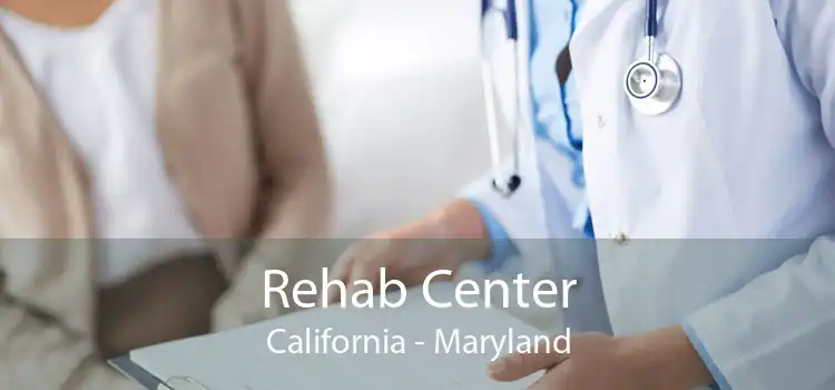 Rehab Center California - Maryland