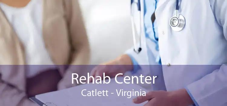 Rehab Center Catlett - Virginia
