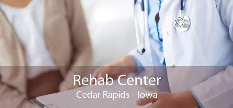 Rehab Center Cedar Rapids - Iowa