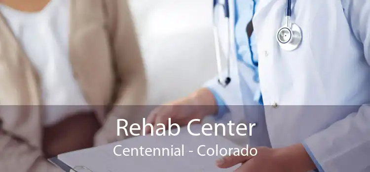 Rehab Center Centennial - Colorado