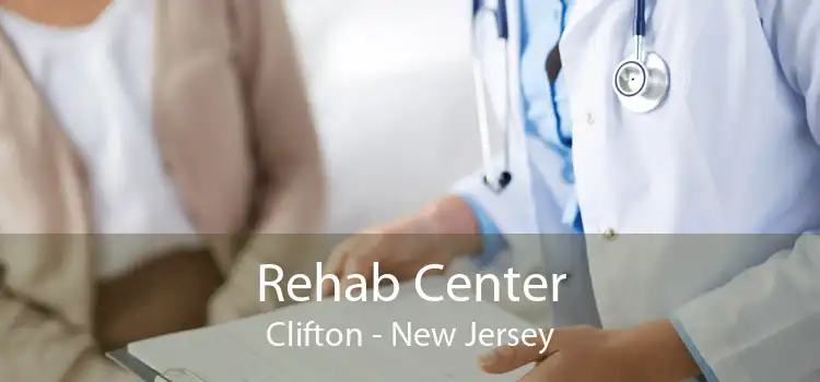 Rehab Center Clifton - New Jersey