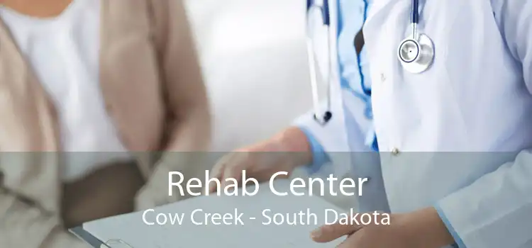 Rehab Center Cow Creek - South Dakota