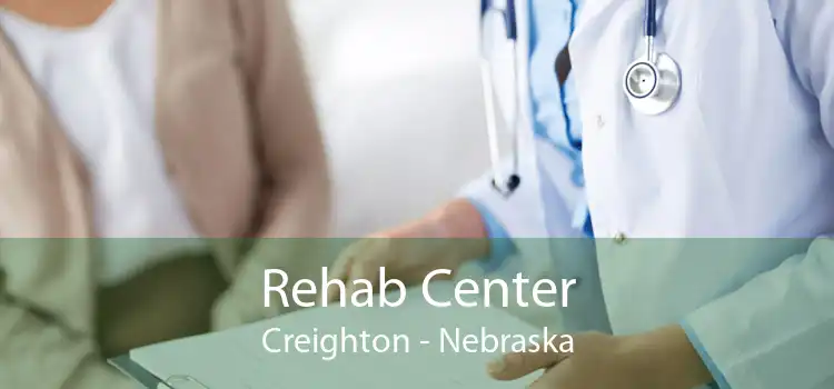 Rehab Center Creighton - Nebraska