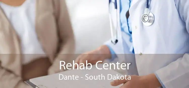 Rehab Center Dante - South Dakota