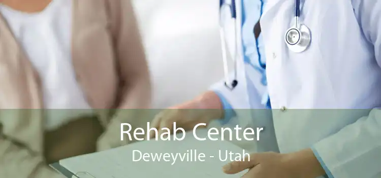 Rehab Center Deweyville - Utah