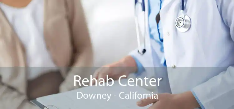 Rehab Center Downey - California