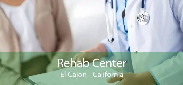 Rehab Center El Cajon - California