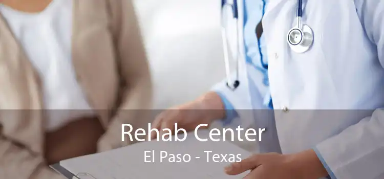 Rehab Center El Paso - Texas