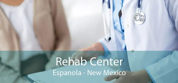 Rehab Center Espanola - New Mexico