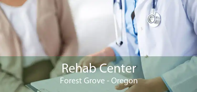 Rehab Center Forest Grove - Oregon