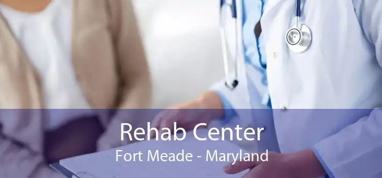 Rehab Center Fort Meade - Maryland