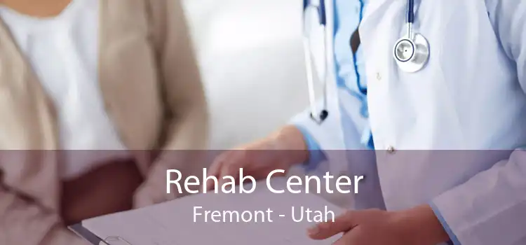 Rehab Center Fremont - Utah