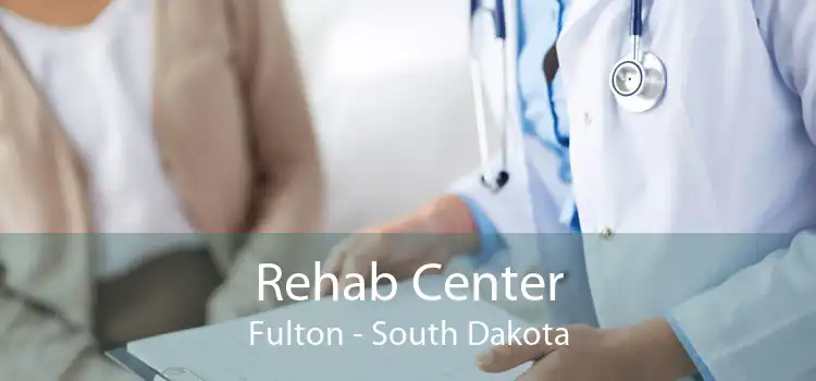 Rehab Center Fulton - South Dakota