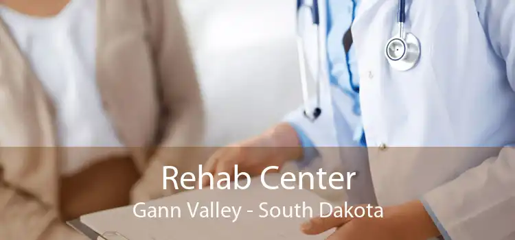 Rehab Center Gann Valley - South Dakota