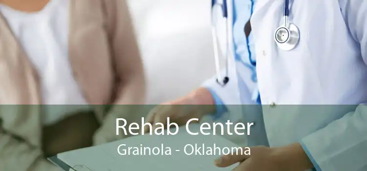 Rehab Center Grainola - Oklahoma