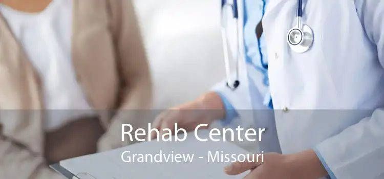 Rehab Center Grandview - Missouri