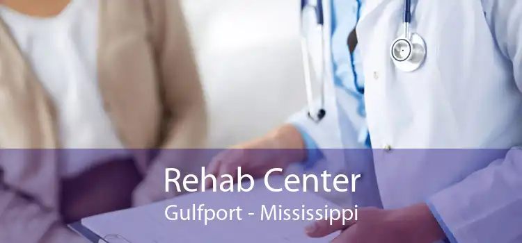 Rehab Center Gulfport - Mississippi