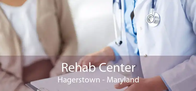 Rehab Center Hagerstown - Maryland