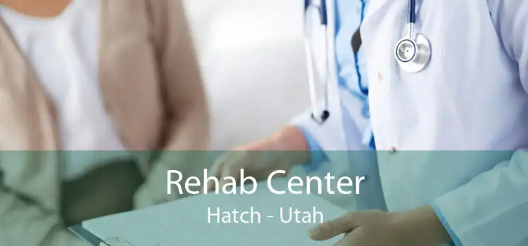 Rehab Center Hatch - Utah