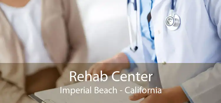 Rehab Center Imperial Beach - California