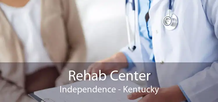 Rehab Center Independence - Kentucky