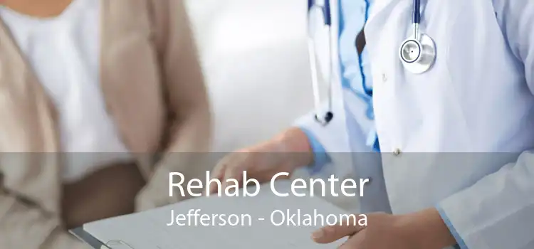 Rehab Center Jefferson - Oklahoma