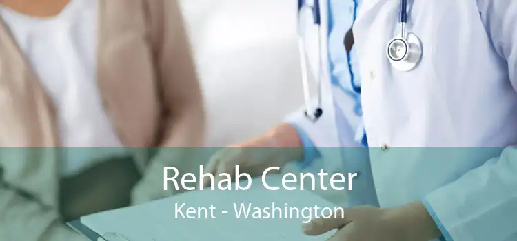 Rehab Center Kent - Washington