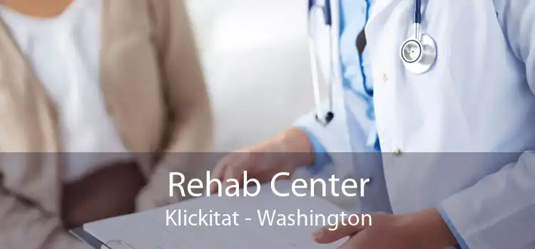 Rehab Center Klickitat - Washington