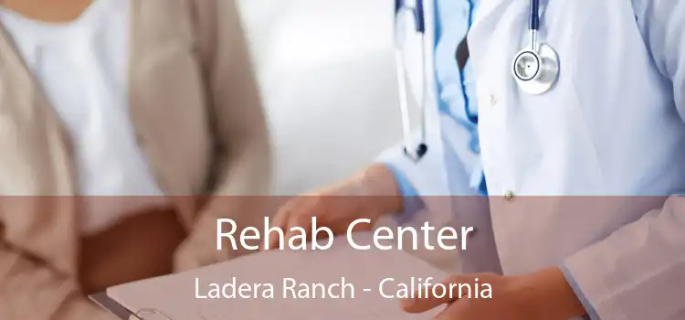 Rehab Center Ladera Ranch - California
