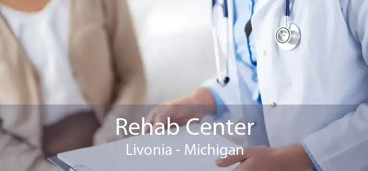 Rehab Center Livonia - Michigan