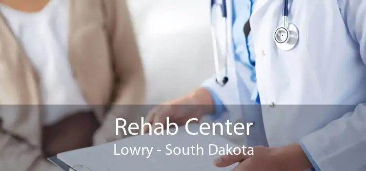 Rehab Center Lowry - South Dakota