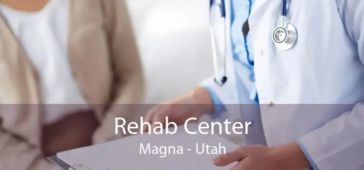 Rehab Center Magna - Utah