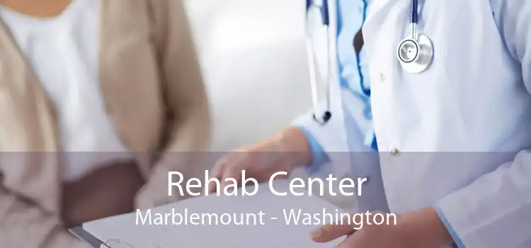 Rehab Center Marblemount - Washington