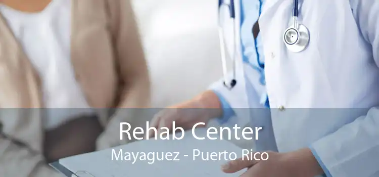 Rehab Center Mayaguez - Puerto Rico