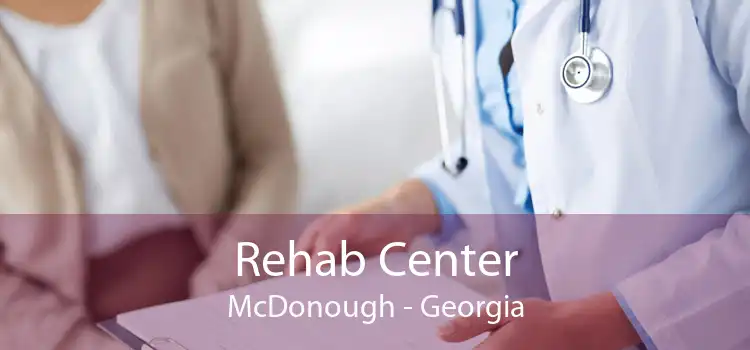 Rehab Center McDonough - Georgia