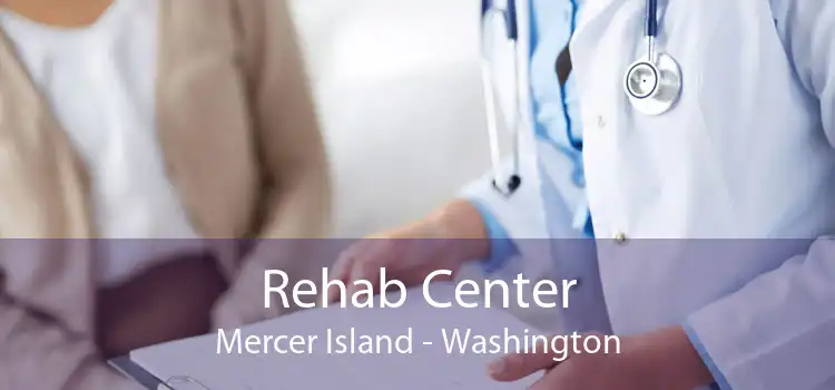 Rehab Center Mercer Island - Washington