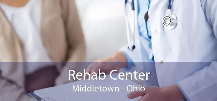 Rehab Center Middletown - Ohio