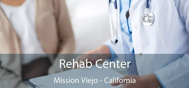 Rehab Center Mission Viejo - California