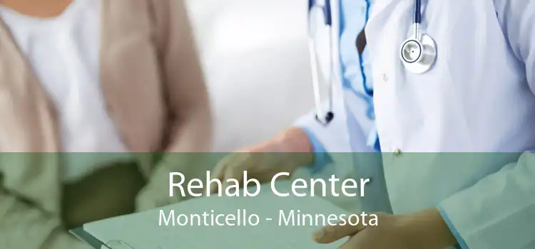 Rehab Center Monticello - Minnesota