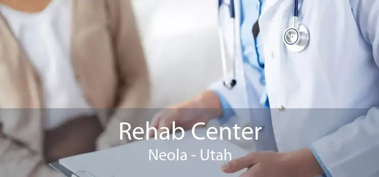 Rehab Center Neola - Utah