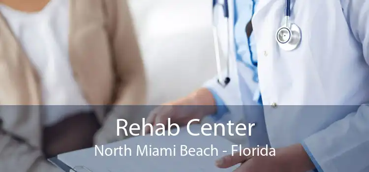 Rehab Center North Miami Beach - Florida