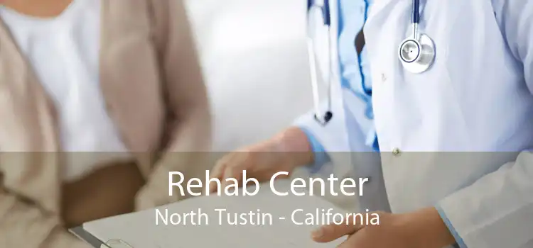 Rehab Center North Tustin - California
